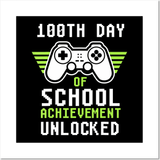 Happy 100Th Day Of School Achievement Unlocked Video Game Posters and Art